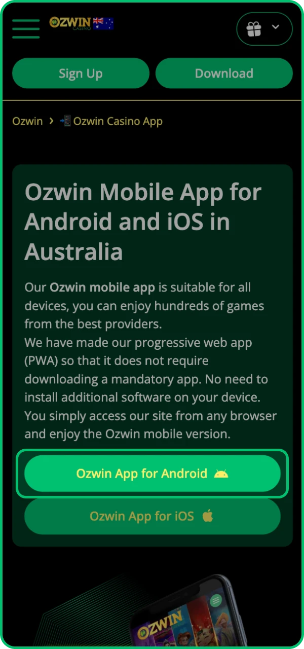 Download the Ozwin online casino app to your Android phone from the official website.