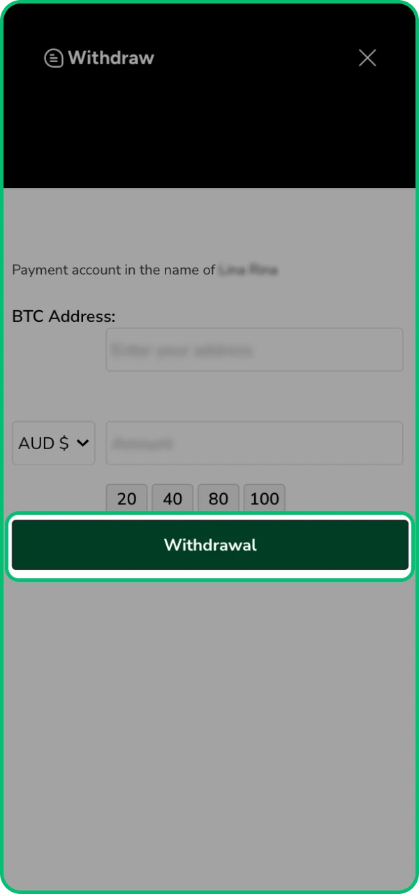 Confirm the withdrawal process and wait for it to be credited to your account.